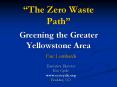 The Zero Waste Path Greening the Greater Yellowstone Area PowerPoint PPT Presentation