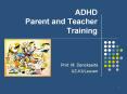 ADHD  Parent and Teacher Training PowerPoint PPT Presentation