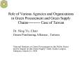 Role of Various Agencies and Organizations in Green Procurement and Green Supply Chains---------- Case of Taiwan PowerPoint PPT Presentation