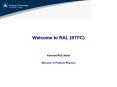 Welcome to RAL (STFC) PowerPoint PPT Presentation
