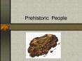 Prehistoric People PowerPoint PPT Presentation
