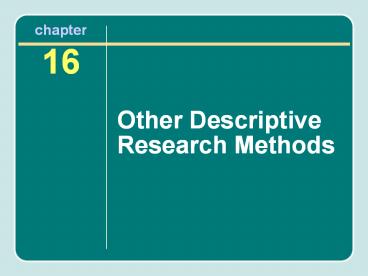 Other Descriptive Research Methods