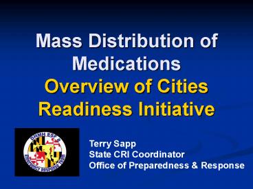 Mass Distribution of Medications Overview of Cities Readiness Initiative