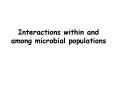 Interactions within and among microbial populations PowerPoint PPT Presentation