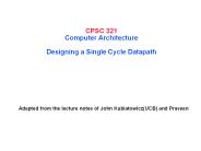 CPSC 321 Computer Architecture  Designing a Single Cycle Datapath