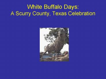 White Buffalo Days: A Scurry County, Texas Celebration