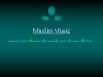 Muslim Music PowerPoint PPT Presentation