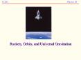 Rockets, Orbits, and Universal Gravitation PowerPoint PPT Presentation