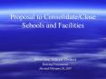 Proposal to ConsolidateClose Schools and Facilities PowerPoint PPT Presentation
