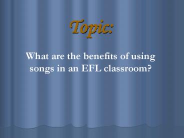 What are the benefits of using songs in an EFL classroom presentation ...