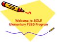 Welcome to SOLE Elementary PEBS Program PowerPoint PPT Presentation
