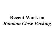 Recent Work on Random Close Packing