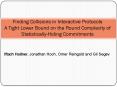 Finding Collisions in Interactive Protocols A Tight Lower Bound on the Round Complexity of Statistic PowerPoint PPT Presentation