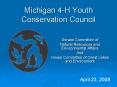 Michigan 4H Youth Conservation Council PowerPoint PPT Presentation