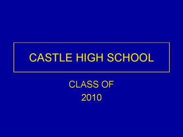 CASTLE HIGH SCHOOL