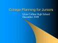 College Planning for Juniors PowerPoint PPT Presentation