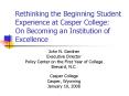 Rethinking the Beginning Student Experience at Casper College: On Becoming an Institution of Excellence PowerPoint PPT Presentation