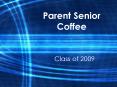 Parent Senior Coffee PowerPoint PPT Presentation