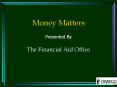 Money Matters PowerPoint PPT Presentation