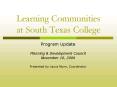 Learning Communities at South Texas College PowerPoint PPT Presentation