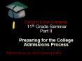Canyon Crest Academy 11th Grade Seminar Part II Preparing for the College Admissions Process PowerPoint PPT Presentation