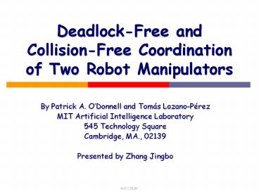 Deadlock-Free and Collision-Free Coordination of Two Robot Manipulators