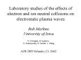 Laboratory studies of the effects of electron and ion neutral collisions on electrostatic plasma waves PowerPoint PPT Presentation