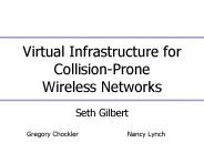 Virtual Infrastructure for Collision-Prone      Wireless Networks