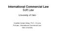 International Commercial Law Soft Law PowerPoint PPT Presentation