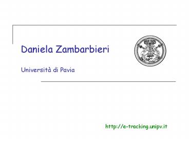 Daniela Zambarbieri Universit di Pavia