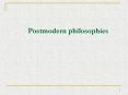 Postmodern philosophies PowerPoint PPT Presentation