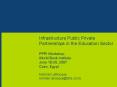 Infrastructure Public Private Partnerships in the Education Sector PPPI Workshop World Bank Institut PowerPoint PPT Presentation