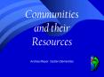 Communities and their Resources PowerPoint PPT Presentation