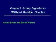 Compact Group Signatures Without Random Oracles