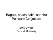 Bagels, beach balls, and the Poincar Conjecture