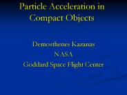 Particle Acceleration in Compact Objects