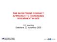 THE INVESTMENT COMPACT APPROACH TO INCREASING INVESTMENT IN SEE PowerPoint PPT Presentation