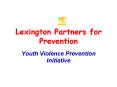 Lexington Partners for Prevention PowerPoint PPT Presentation