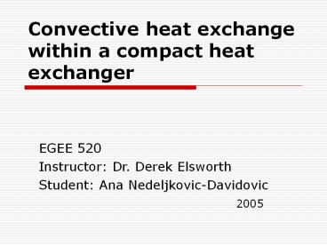 Convective heat exchange within a compact heat exchanger