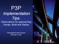 P3P  Implementation Tips: Observations for approaching Design, Build and Deploy   PricewaterhouseCoopers Brendon Lynch PowerPoint PPT Presentation