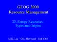 GEOG 3000 Resource Management 23' Energy Resources: Types and Origins PowerPoint PPT Presentation