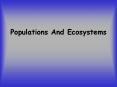 Populations And Ecosystems PowerPoint PPT Presentation