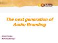 The next generation of Audio Branding PowerPoint PPT Presentation
