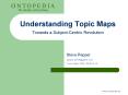 Understanding Topic Maps Towards a SubjectCentric Revolution PowerPoint PPT Presentation