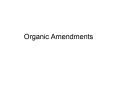 Organic Amendments PowerPoint PPT Presentation