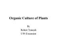 Organic Culture of Plants PowerPoint PPT Presentation