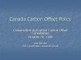 Canada Carbon Offset Policy PowerPoint PPT Presentation