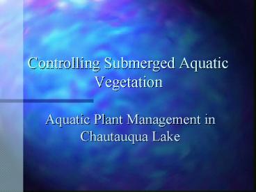 Controlling Submerged Aquatic Vegetation