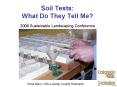 Soil Tests: What Do They Tell Me 2008 Sustainable Landscaping Conference PowerPoint PPT Presentation