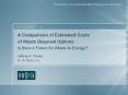 A Comparison of Estimated Costs of Waste Disposal Options Is there a Future for WastetoEnergy PowerPoint PPT Presentation
